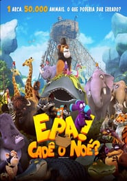 Epa cadê o Noé 